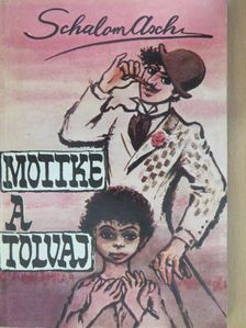 Schalom Asch - Mottke, a tolvaj [antikvár]