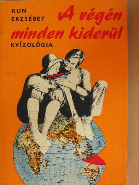 Kun Erzsébet - A végén minden kiderül [antikvár]