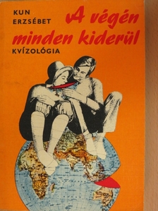 Kun Erzsébet - A végén minden kiderül [antikvár]