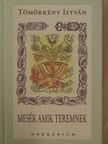 Tömörkény István - Mesék amik teremnek [antikvár]