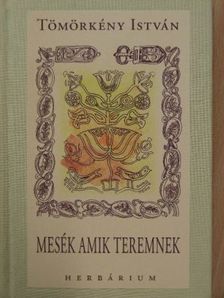 Tömörkény István - Mesék amik teremnek [antikvár]