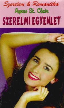Agnes St. Clair - Szerelmi egyenlet [antikvár]