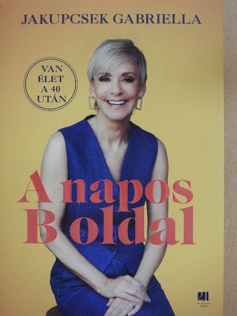 Jakupcsek Gabriella - A napos B oldal [antikvár]
