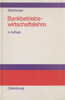 Dr. Guido Eilenberger - Bankbetriebswirtschaftslehre (dedikált) [antikvár]