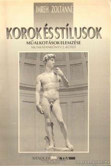 Imreh Zoltánné - Korok és stílusok [antikvár]