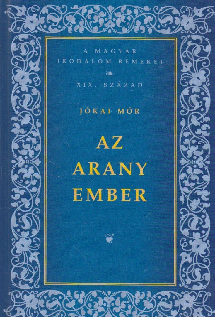 JÓKAI MÓR - Az arany ember [antikvár]