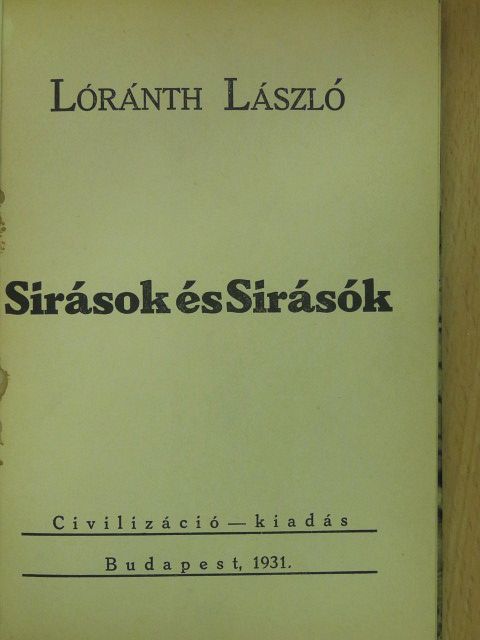 Lóránth László - Sirások és Sirásók (dedikált példány) [antikvár]