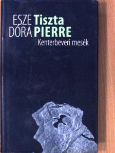 Esze Dóra - Tiszta Pierre [antikvár]