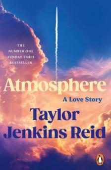 Taylor Jenkins Reid - Atmosphere: A Love Story