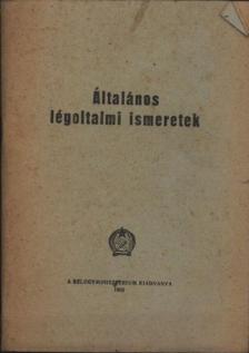 Általános légoltalmi ismeretek [antikvár]
