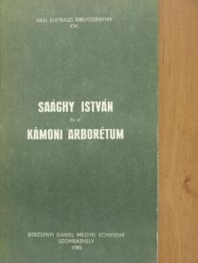 Dr. Mátyás Csaba - Saághy István és a Kámoni Arborétum [antikvár]
