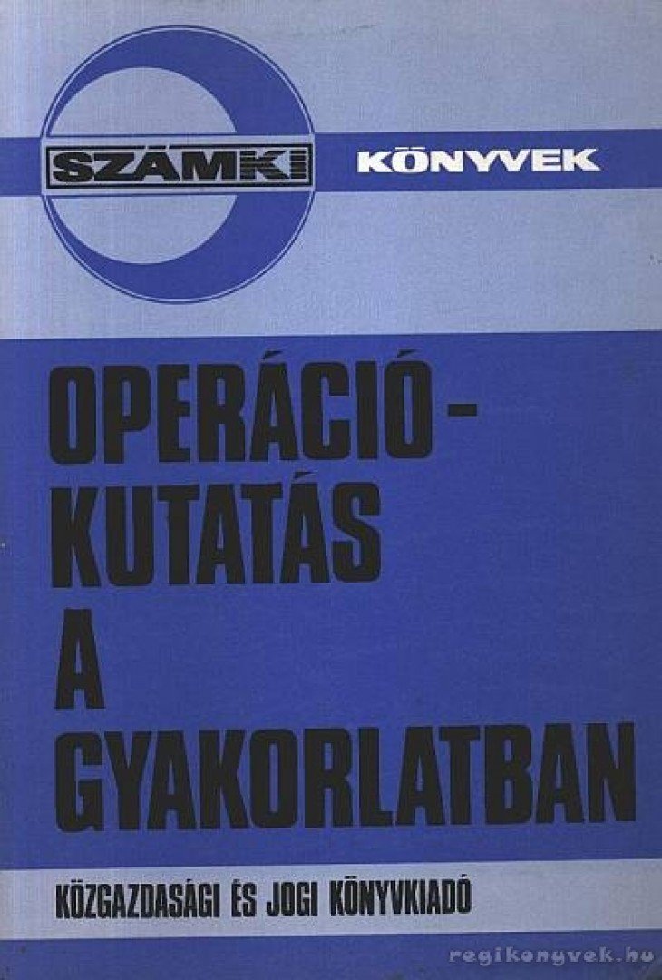 Stahl János - Operációkutatás a gyakorlatban [antikvár]
