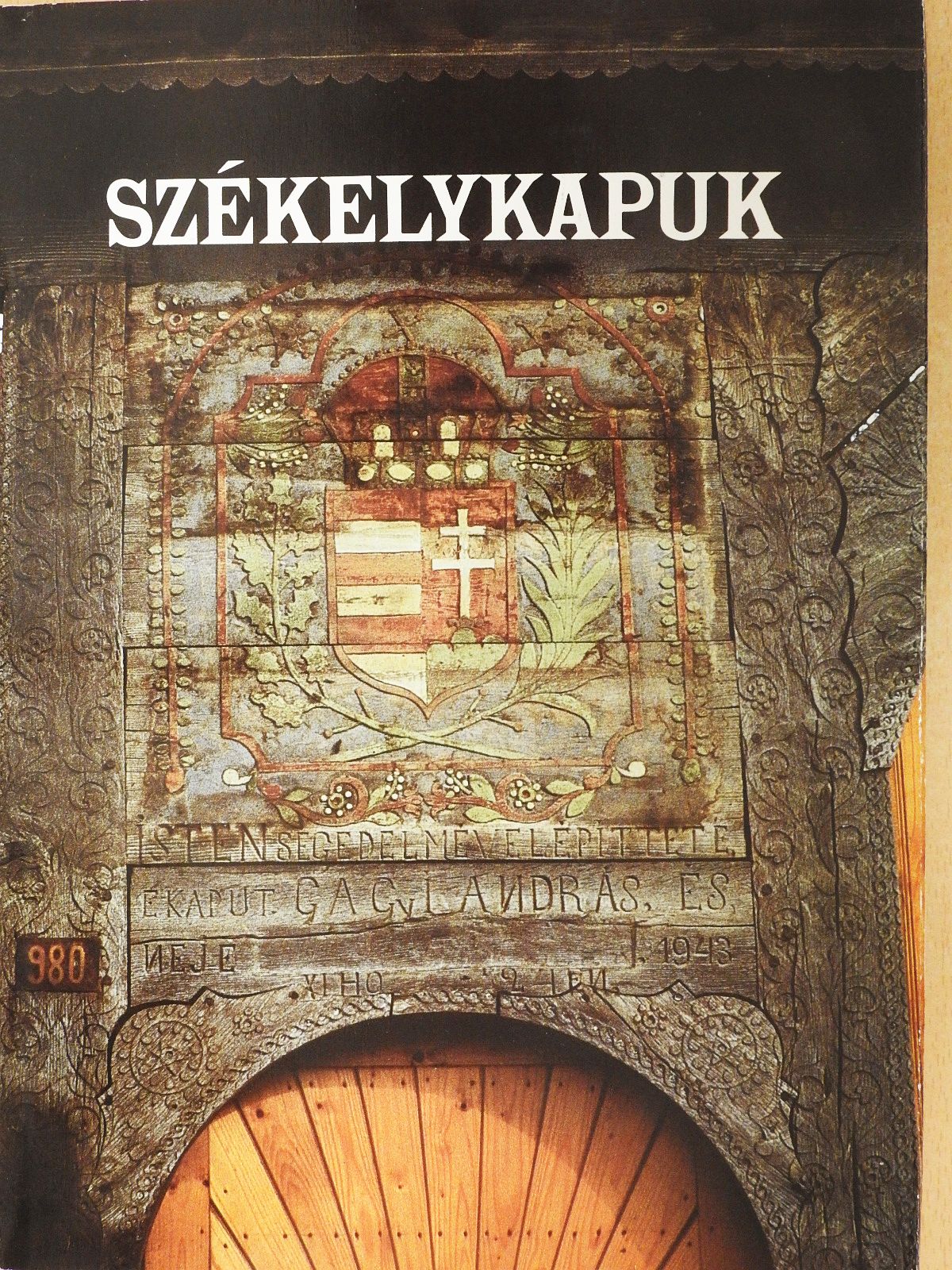 Sarudi Sebestyén József - Székelykapuk (dedikált példány) [antikvár]