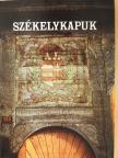 Sarudi Sebestyén József - Székelykapuk (dedikált példány) [antikvár]