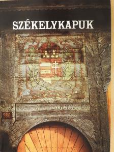 Sarudi Sebestyén József - Székelykapuk (dedikált példány) [antikvár]