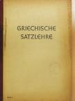 Friedrich Wolff - Griechische Satzlehre [antikvár]