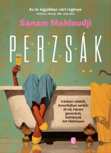 Sanam Mahloudji - Perzsák [eKönyv: epub, mobi]