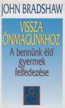 John Bradshaw - Vissza önmagunkhoz [antikvár]