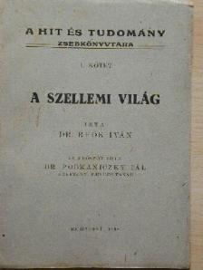 Dr. Reök Iván - A szellemi világ [antikvár]