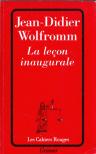 Jean-Didier Wolfromm - La lecon inaugurale [antikvár]