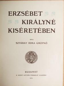 Sztáray Irma - Erzsébet királyné kiséretében [antikvár]