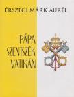 Érszegi Márk Aurél - Pápa, Szentszék, Vatikán [antikvár]