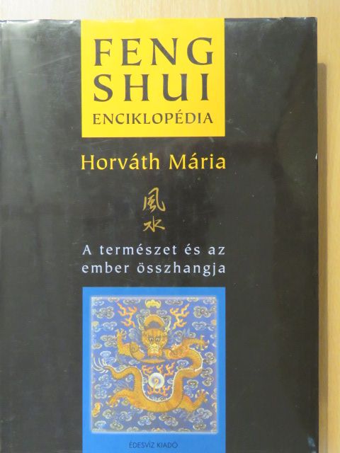 Horváth Mária - Feng Shui enciklopédia (dedikált példány) [antikvár]