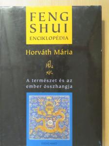 Horváth Mária - Feng Shui enciklopédia (dedikált példány) [antikvár]