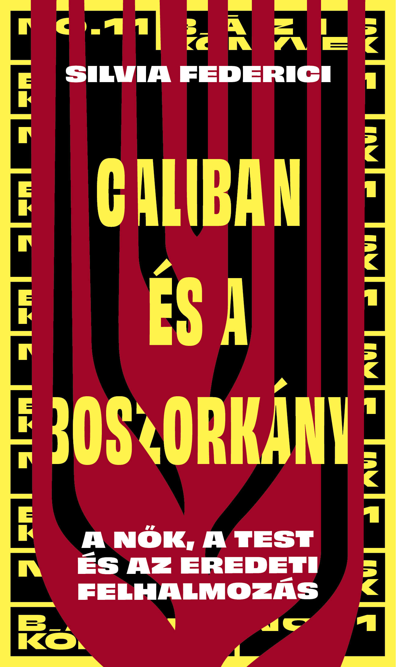Silvia Federici - Caliban és a boszorkány