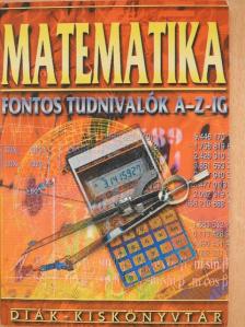 Kicsoda, micsoda a matematikában [antikvár]