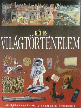 Hazel Mary Martell - Képes Világtörténelem [antikvár]