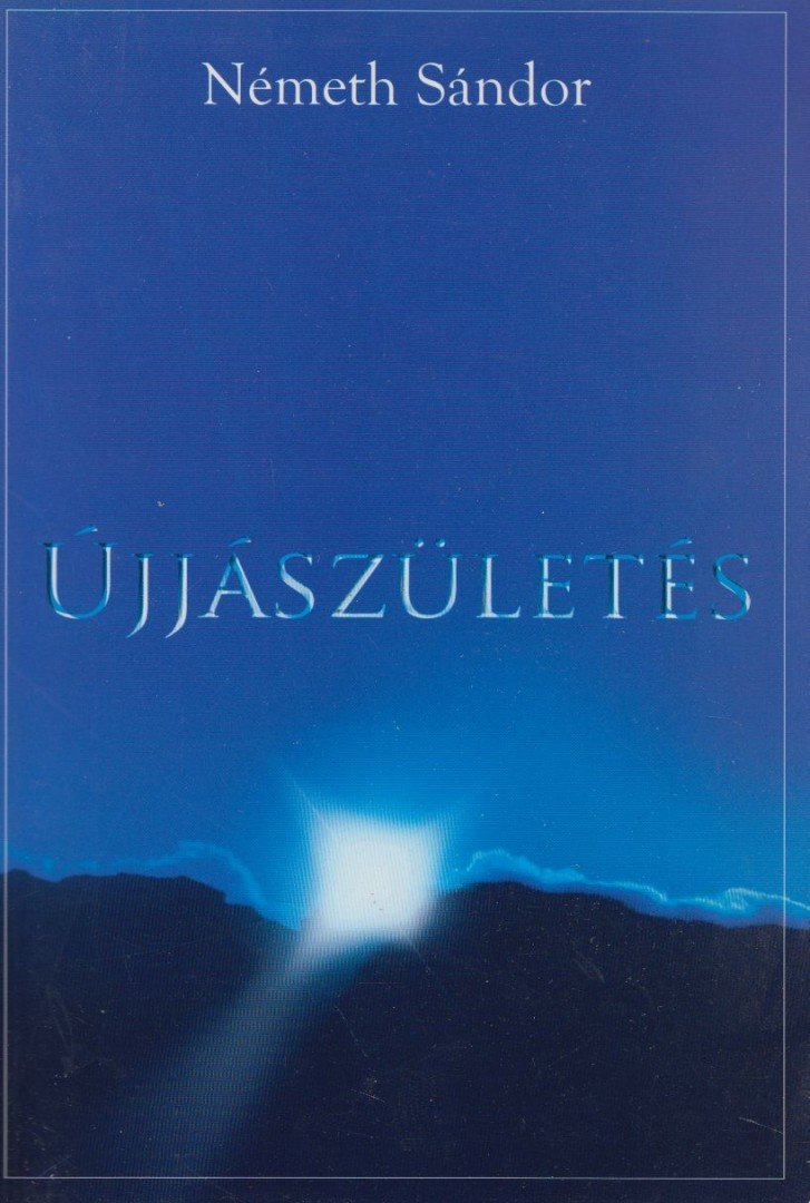 Németh Sándor - Újjászületés [antikvár]