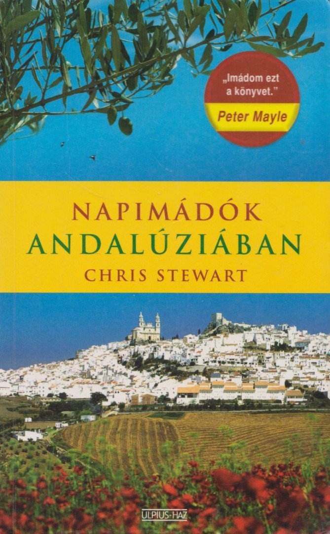 STEWART, CHRIS - Napimádók Andalúziában [antikvár]