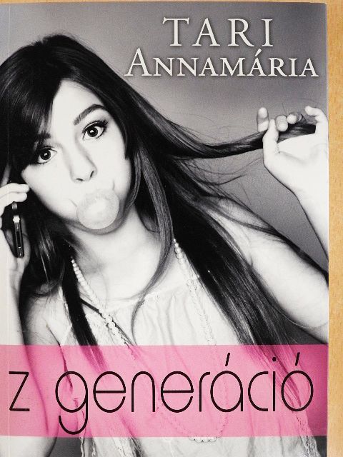 Tari Annamária - Z generáció [antikvár]