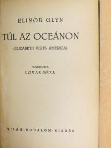 Elinor Glyn - Túl az oceánon [antikvár]