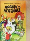 Nógrádi Gábor - Hogyan neveljünk...? 1-2. [antikvár]