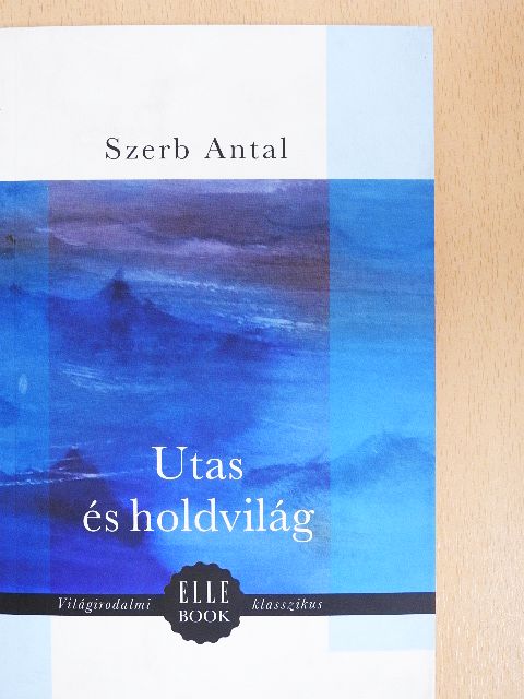Szerb Antal - Utas és holdvilág [antikvár]