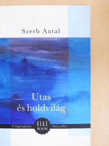 Szerb Antal - Utas és holdvilág [antikvár]