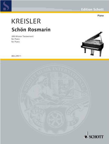 KREISLER, FRITZ - SCHÖN ROSMARIN (ALT-WIENER TANZWEISEN) FÜR PIANO