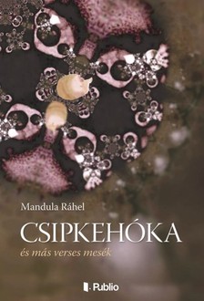 Ráhel Mandula - Csipkehóka - és más verses mesék [eKönyv: epub, mobi]