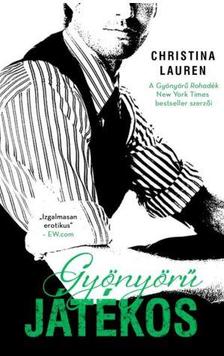 Christina Lauren - Gyönyörű játékos