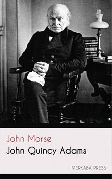 Morse John - John Quincy Adams [eKönyv: epub, mobi]