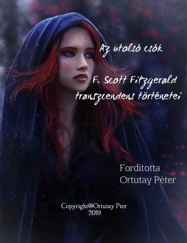F. Scott Fitzgerald - Az utolsó csók - F. Scott Fitzgerald transzcendens történetei [eKönyv: epub, mobi]