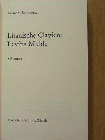 Johannes Bobrowski - Litauische Claviere/Levins Mühle [antikvár]