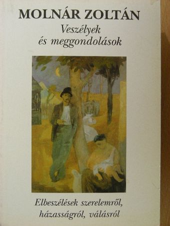 Molnár Zoltán - Veszélyek és meggondolások [antikvár]