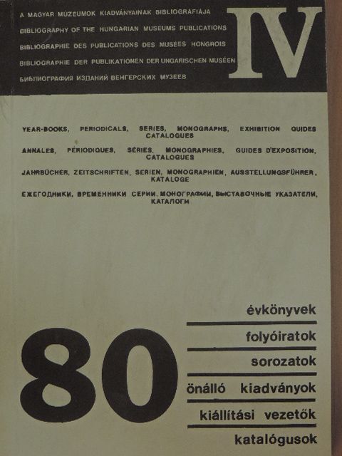 Muzslainé Katona Júlia - A magyar múzeumok kiadványainak bibliográfiája 1980 [antikvár]
