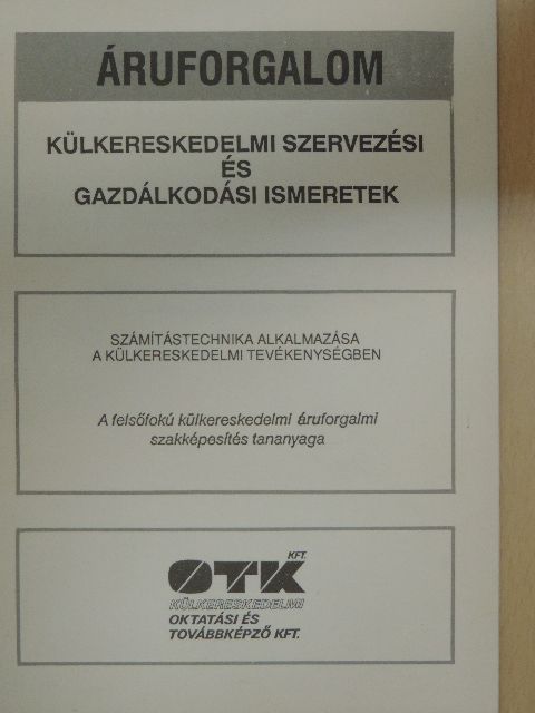 Tóth Bagi József - Külkereskedelmi szervezési és gazdálkodási ismeretek [antikvár]