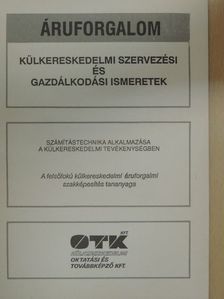 Tóth Bagi József - Külkereskedelmi szervezési és gazdálkodási ismeretek [antikvár]