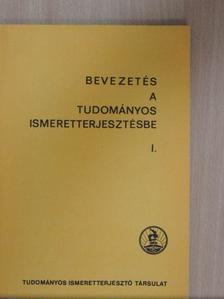 Dr. Durkó Mátyás - Bevezetés a tudományos ismeretterjesztésbe I. [antikvár]