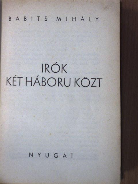 Babits Mihály - Irók két háboru közt [antikvár]